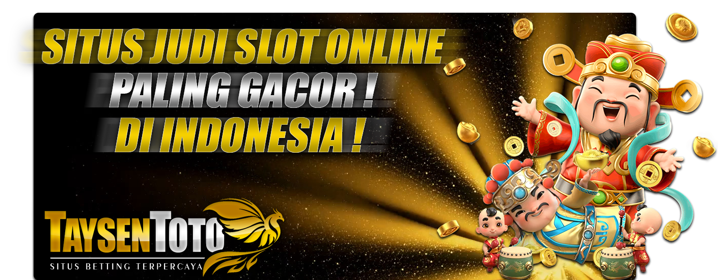 DAFTAR BANDAR SLOT ONLINE PALING GACOR - TAYSENTOTO