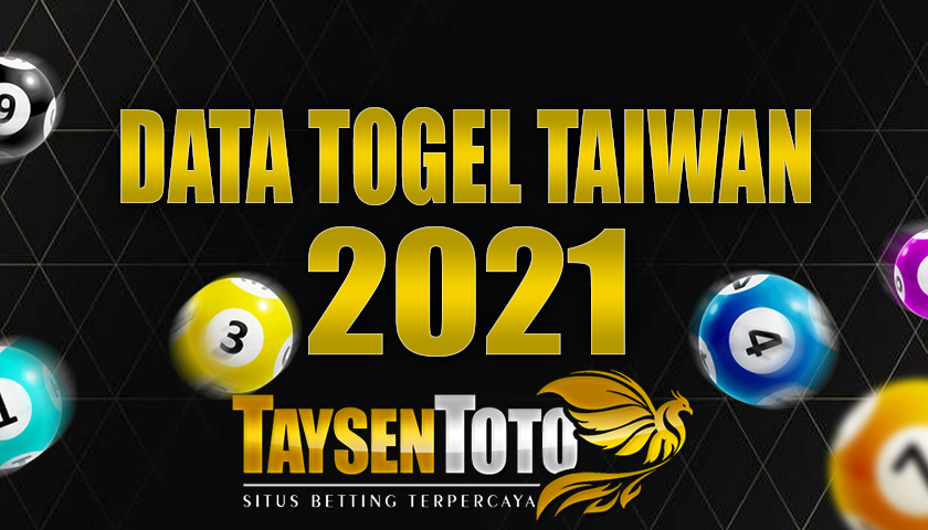 DATA TOGEL TAIWAN 2021