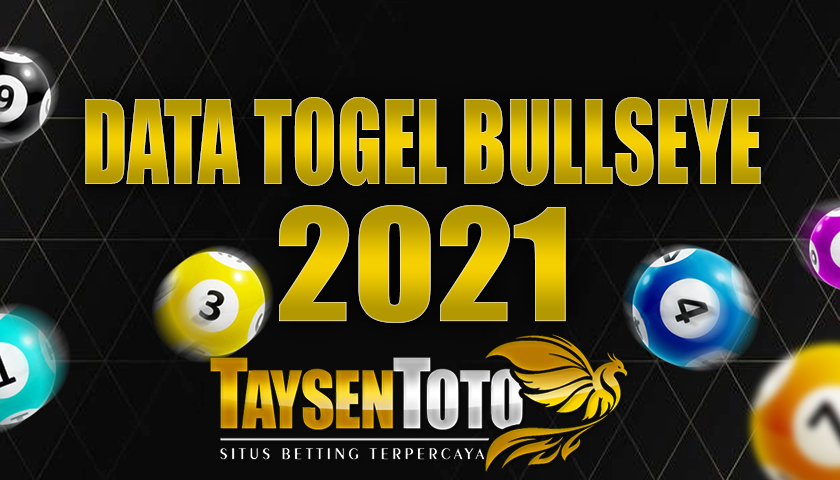 DATA TOGEL BULLSEYE 2021